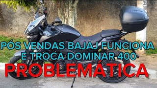 Dominar 400 - Pós Vendas Age e Troca Unidade Problemática. Ponto Pra Bajaj!!