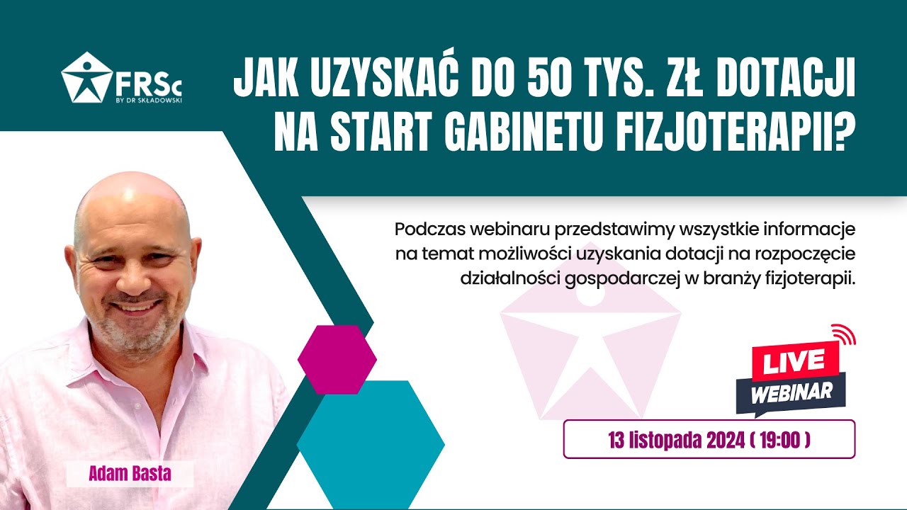 WEBINAR: Jak uzyskać do 50 tys. zł dotacji na start gabinetu fizjoterapii?