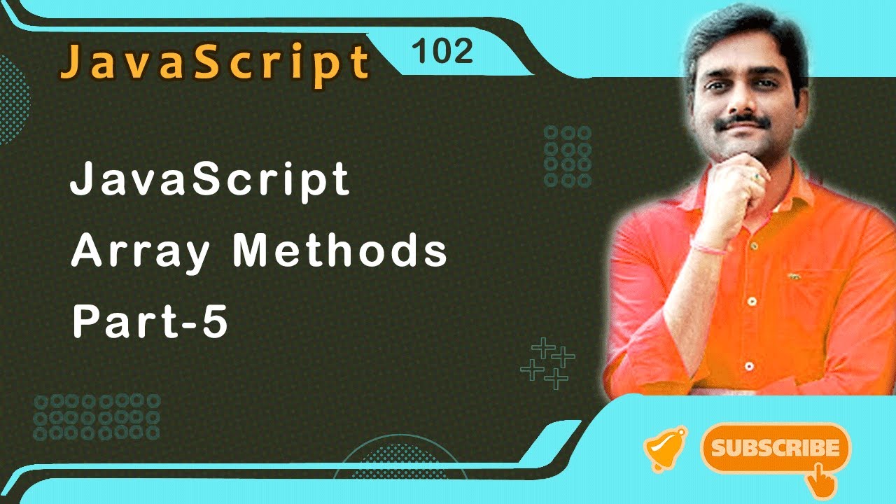 JavaScript Array Methods Part5 - JavaScript Tutorial 102 - YouTube