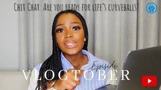 #vlogtober ep 5 : Are you ready for life’s curveballs?