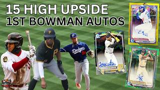 15 BOWMAN AUTOS WITH HIGH UPSIDE | BOWMAN BASEBALL CARD PROSPECTING