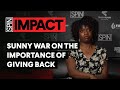 Sunny War on the importance of giving back | SPIN IMPACT