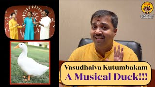 Thumbnail for A Musical Duck | Vasudhaiva Kutumbakam | Vande Guru Paramparaam | वसुधैव कुटुम्बकम् |
