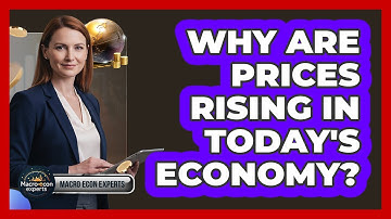 Why Are Prices Rising In Today
