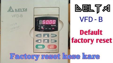 How to factory setting delta vfd / delta vfd ko factory reset kese kare / delta vfd - B