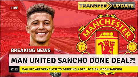 BREAKING: MANCHESTER UNITED CLOSE TO AGREEING £77M TRANSFER FOR JADON SANCHO! Transfer News