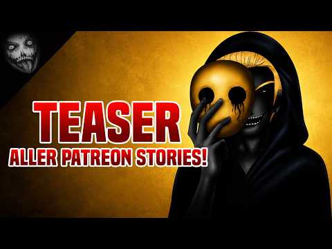 6 Gruselgeschichten aus unserem neuen Zuhause auf Patreon!
