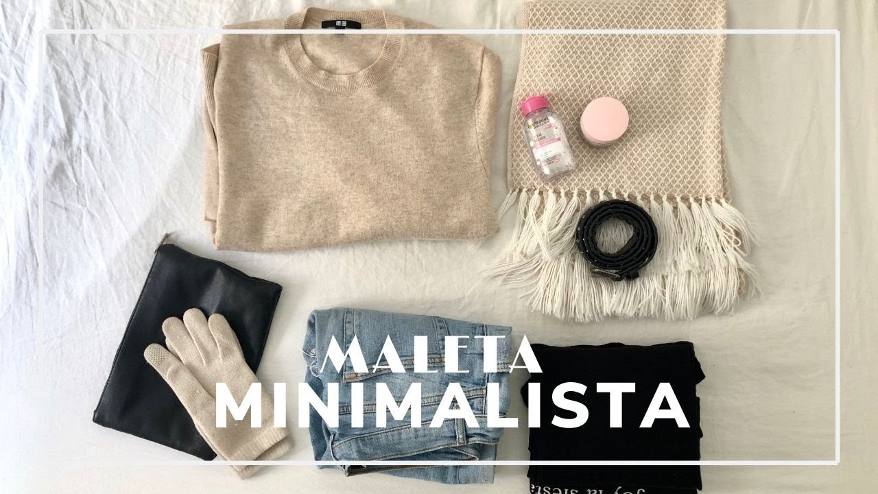 MALETA DE VIAJE MINIMALISTA / Aprende a viajar con MENOS cosas - YouTube