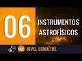 Tema 06: Instrumentos Astrofísicos