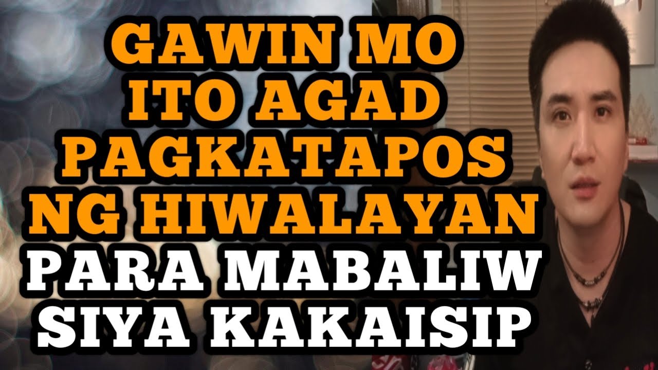 Gawin mo ito agad pagkatapos ng hiwalayan para mabaliw siya kakaisip .1389