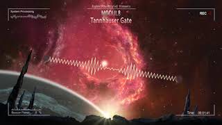 Modul8 - Tannhauser Gate [HQ Edit]