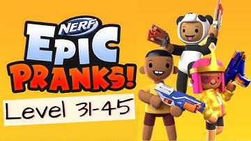 NERF Epic Pranks! Gameplay Level 31-45