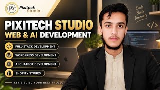 I am Zain ul Hasan, CEO of Pixitech Studio | Full Stack, WordPress, AI Chatbot & Shopify Experts 