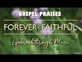 Forever  Faithful- Country Gospel Worship by Lifebreakthrough