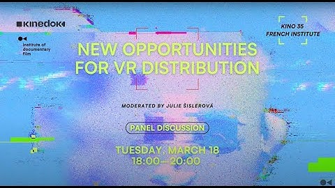 KineDok Conference: Beyond the Frame: New Perspectives of Documentary and VR Film