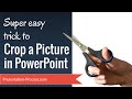 Super Easy Trick to Crop a Picture in PowerPoint