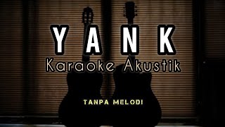 Karaoke Akustik  | Yank - Wali ( Backing Track )