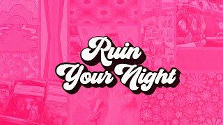 Megan McKenna - Ruin Your Night (Lyric Video)