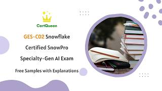GES-C02 Snowflake Certified SnowPro Specialty - Gen AI Exam | Free Samples with Explanations