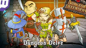 Dungeon Defenders - Stream 11: Dungeon Delve