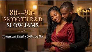 Love R&B Lounge ✨ 80s, 90s & 2000s Slow Jams for Chill Nights (Smooth Soulful Vibes)