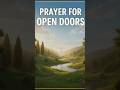 Prayer for Open Doors 🙏 | God Make a Way for You.