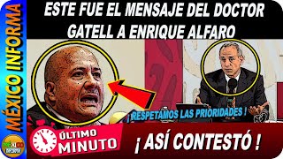 ASÍ CONTESTÓ EL DR. GATELL A LO QUE DIJO ENRIQUE ALFARO SOBRE SU RENUNCA