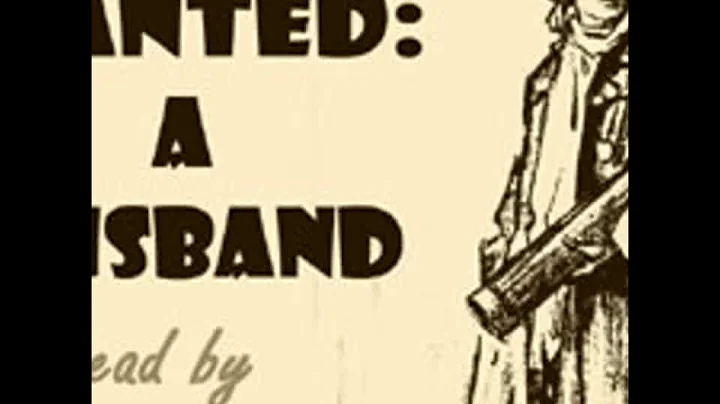 Wanted: A Husband by Samuel Hopkins ADAMS read by ...