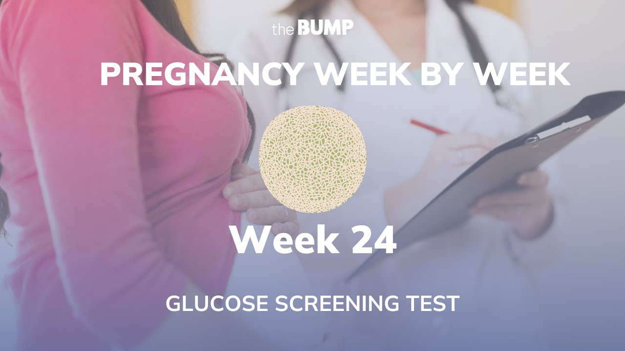 Pregnancy Week 24 Glucose Screening Test Pregnancy Week By Week Pregnancy Week 24 Glucose Screening Test Pregnancy Week By Week