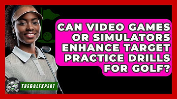 Can Video Games Or Simulators Enhance Target Practice Drills For Golf? - The Golf Xpert