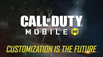 Call of Duty®: Mobile - Customization Is The Future