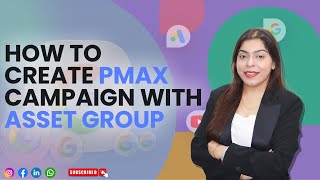How To Create Pmax Campaign With Asset Group