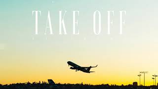 #111 Take Off (Official)