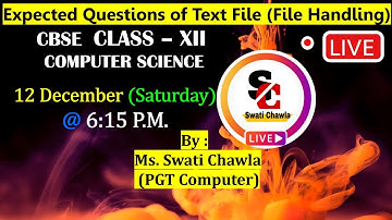 Important Questions of Text Files (LIVE) by Ms. Swati Chawla | CBSE Class 12 Computer Science