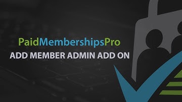 Add Member From Admin Add On | Paid Memberships Pro