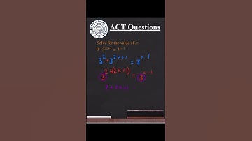 ACT Math Practice 14 - (Solve for x; Exponents)