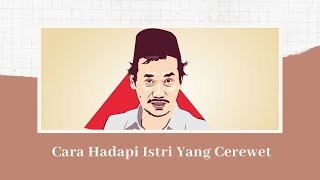 Trik Menghadapi Istri Cerewet - Gus Baha