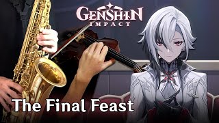 The Final Feast (Violin & Saxophone Instrumental Cover) | Genshin Impact
