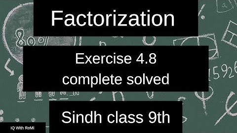 Exercise 4.8 class 9 maths karachi | unit 4 factorization ex 4.8 solved | new book sindh text class9