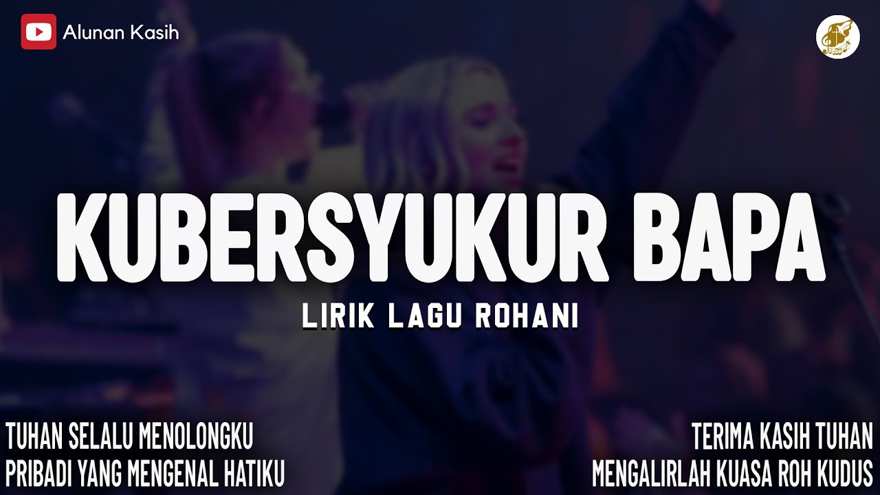 Kubersyukur Bapa - Lirik Lagu Rohani (Mix) | Tuhan Selalu Menolongku | Lagu Rohani Kristen 2025