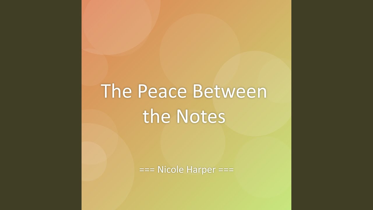 The Peace Between the Notes