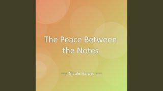 The Peace Between the Notes