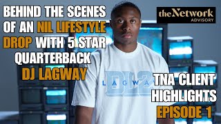 DJ Lagway Takes Us Behind-The-Scenes for New NIL Lifestyle Drop | TNA Client Highlights | Ep. 1