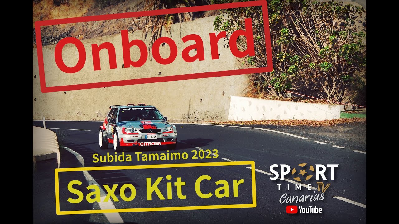 SUBIDA A TAMAIMO 2023 OnBoard Citroen Saxo Kit Car