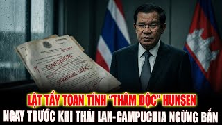 Lật Tẩy Toan Tính Của Hun Sen Trước Khi Thái Lan Và Campuchia Ký Ngừng Bắn?