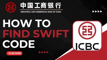 How to Find the SWIFT Code of Industrial And Commercial Bank of China !