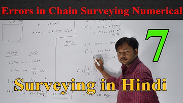 Errors in Chain Surveying numerical | Surveying in Hindi lecture 7