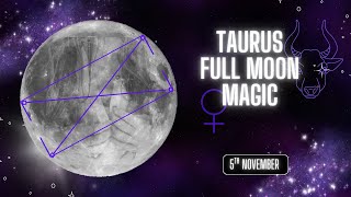 Full Moon In Taurus The Mystical Rectangle Tension Flow & Passionate Desire