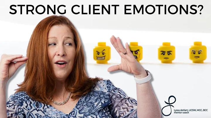 Navigating Strong Emotions in Client Conversations
