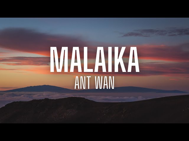 Ant Wan - Malaika (lyrics) class=